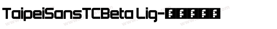 TaipeiSansTCBeta Lig字体转换